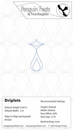 Quilting design sheet for 'Driplets' by Trinia Braughton with recommended settings on a white background.